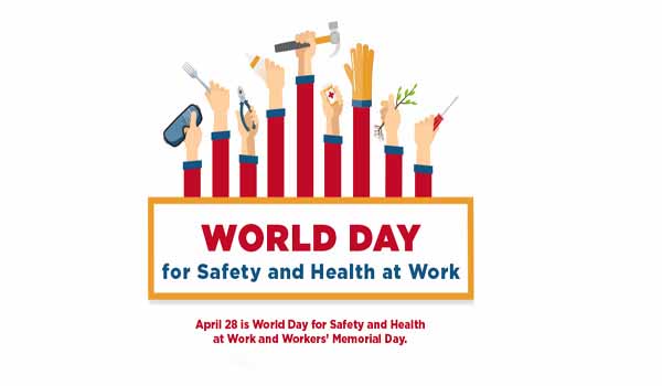 World Day for Safety and Health at Work celebrated on 28th April Every year